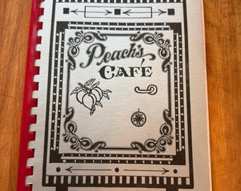Vintage 1987 Spiral-Bound Community Cookbook, "The Secrets of Peach's Cafe," Eureka Springs Arkansas
