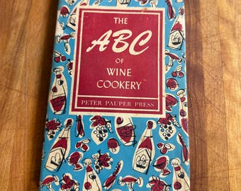 Vintage "The ABC of Wine Cookery" Hardback Cookbook, Peter Pauper Press, 1957