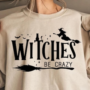 Halloween Svg, Witches be Crazy Svg, Halloween Witch Svg, Witch Svg, Witch shirt Svg, Funny Halloween Svg, Halloween shirt Gifts Svg