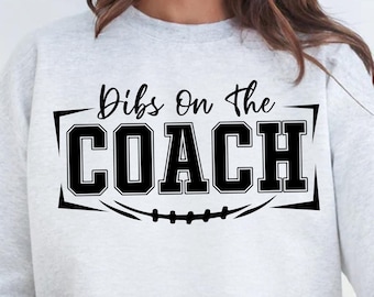Football Svg, Dibs On The Coach Football SVG, PNG, Football Coach Svg, Football Coach's Wife Svg, Coach's Wife Svg, Wife Shirt Svg
