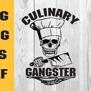 May include: Black and white illustration of a skull wearing a chef's hat holding a butcher knife. The text "CULINARY GANGSTER" is above the skull.