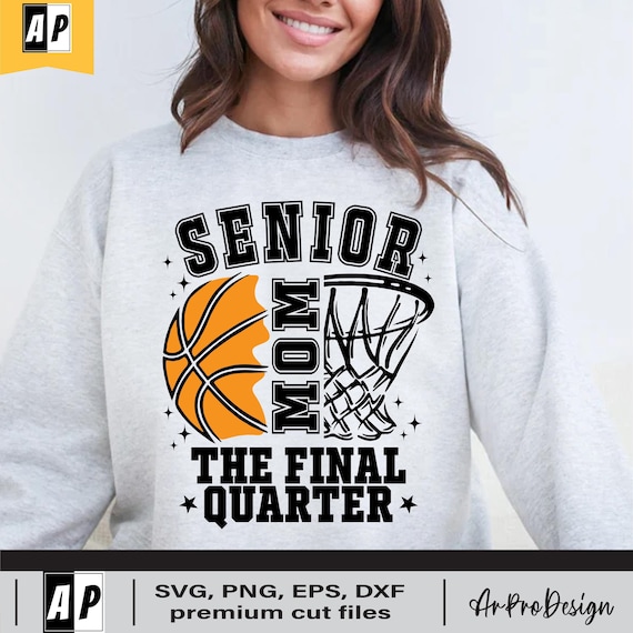 Senior Basketball Mom 2025 Svg, The Final Quarter, Basketball Mom Svg, Senior Basketball Mom Svg, Class of 2025 Svg, Senior Basketball Mom