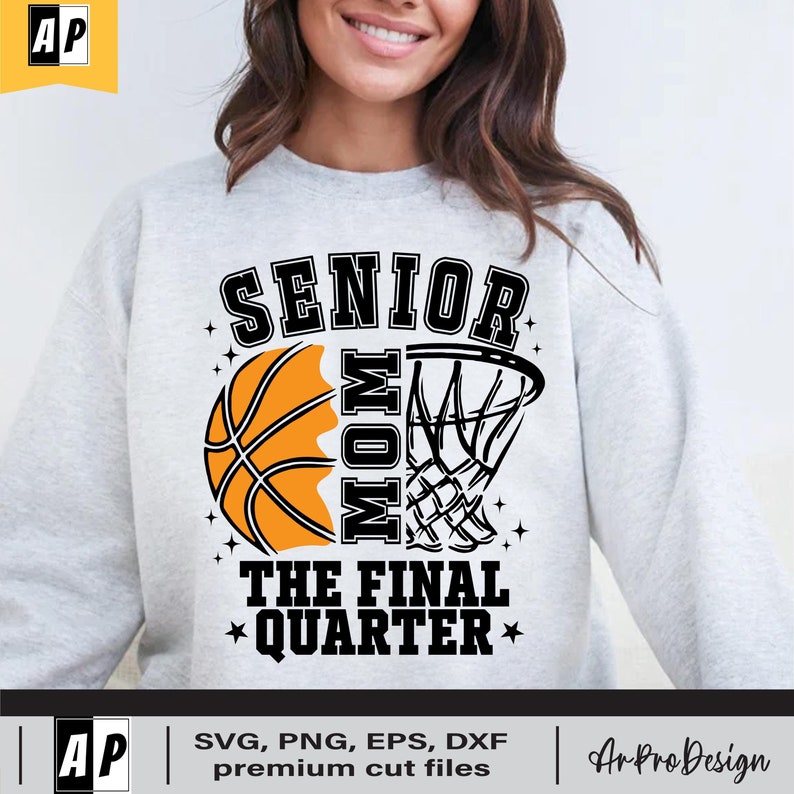 May include: A grey sweatshirt with a basketball and a basketball hoop design. The text "Senior Mom The Final Quarter" is printed on the shirt.
