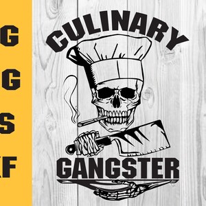 May include: Black and white illustration of a skull wearing a chef's hat, holding a knife and smoking a cigarette. The text "CULINARY GANGSTER" is written below the skull.
