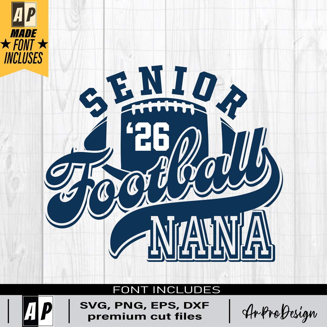 Football Senior Nana 2026 Svg Football Dad Varsity Graduation Cut Il Tha6 