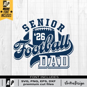 Football Senior Dad 2026 Svg, Football Dad, Varsity Graduation Cut File, Class of 2026 Svg, Senior Football Dad 2025 Sublimation Png, Dxf