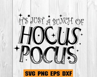 It's Just a Bunch of Hocus Pocus Svg, Halloween Svg,svg files for cricut