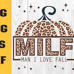 MILF Man I Love Fall svg, Funny svg, Autumn svg, pumpkins svg, leopard print, Thanksgiving, MILF Man I Love Png Digital Download