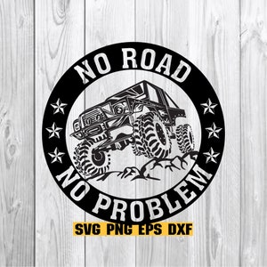 no road no problem svg , Offroad svg, 4х4 svg, off road, offload logo, offload car svg, offload vehicle, , svg files for cricut, car svg