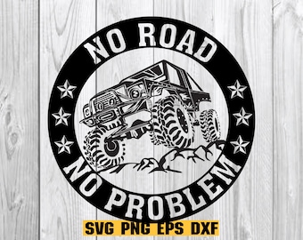 no road no problem svg , Offroad svg, 4х4 svg, off road, offload logo, offload car svg, offload vehicle, , svg files for cricut, car svg