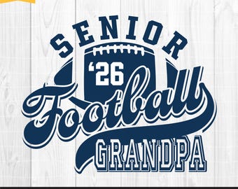 Fußball Senior Opa 2026 svg, Fußball-Vater, Varsity-Abschluss-Schnittdatei, Klasse von 2026 svg, Senior Football Mom 2025 Sublimation