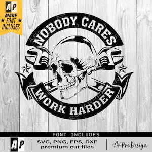 Nobody Cares Work Harder, Skull svg, tools svg, Funny Mechanic,svg,png,eps,dxf
