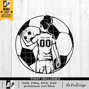 Soccer girl SVG, Soccer Girl Player SVG, Sports Mom Life Design PNG, Ball Life Cut File, Lady Goalkeeper Gift Idea Stencil