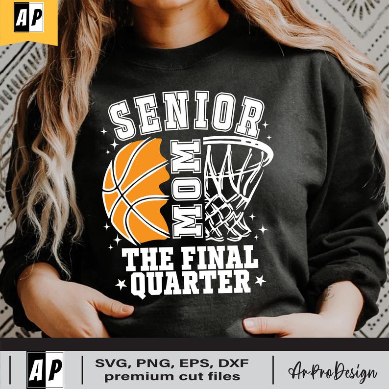 May include: Black sweatshirt with white text that reads "Senior Mom The Final Quarter" with a basketball and a basketball hoop graphic.