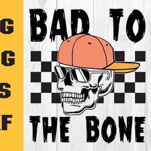 May include: A black and white checkered background with a skull wearing a red and yellow baseball cap and sunglasses. The text "BAD TO THE BONE" is written below the skull.