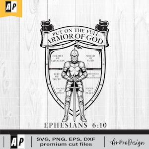 Put on the full armor of God svg,Knight svg, Armor of God Shirt, Religious svg, Christian Gift, Shield of Armor