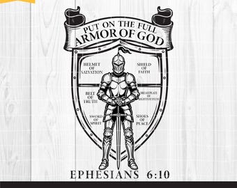 Put on the full armor of God svg,Knight svg, Armor of God Shirt, Religious svg, Christian Gift, Shield of Armor