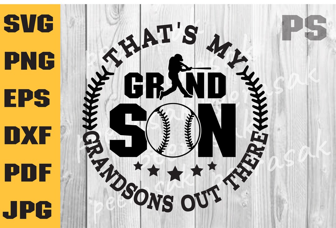 Baseball Grandson SVG, That's My Grandson Out There Svg, Grandson Gift ...