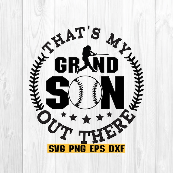 Baseball Grandson SVG, That's My Grandson Out There Svg, Grandson Gift SVG, Digital Download Clipart SVG
