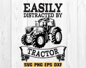 Farming svg, Tractor svg, Farm svg - Easily distracted by tractors, Digital Download Clipart SVG