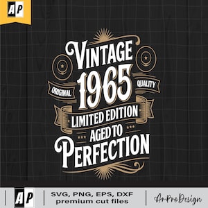 60th Birthday Svg, 60th Birthday Shirt, Vintage 1965 Svg, Limited Edition Birthday Svg, Aged to Perfection Retro Shirt Design, Png Dxf Eps