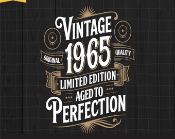 60th Birthday Svg, 60th Birthday Shirt, Vintage 1965 Svg, Limited Edition Birthday Svg, Aged to Perfection Retro Shirt Design, Png Dxf Eps