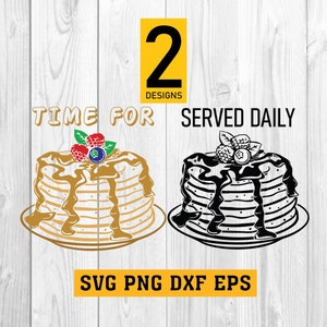 Pancake svg, SERVED DAILY, time for Pancakes, Cute Pancake, Breakfast svg ,cooking