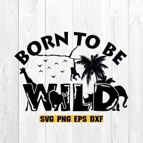 Born to Be Wild svg, Animal Kingdom Svg, Wilderness svg, T shirt, Vacation Svg, Mouse Head svg, png cut file, Family trip SVG