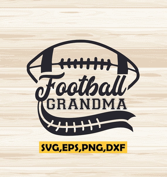 Football Grandma svg, Football Grandmother svg, Football svg, Grandma svg, eps, dxf, png