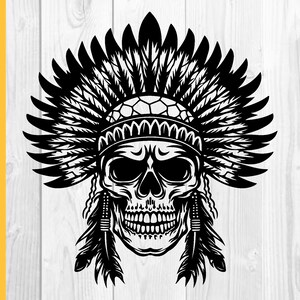 May include: Black and white illustration of a skull wearing a Native American headdress. The headdress features feathers and intricate details. The image also includes text: SVG, PNG, EPS, DXF, PDF, JPG, AI.