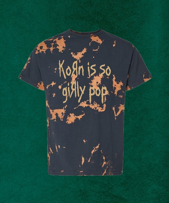 Korn is So Girly Pop Tee | Alternative Tie Dye Tee | Band Tee