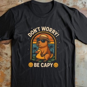 Don&#39;t Worry, Be Capy Capybara T-Shirt | Cute Animal Tee | Funny Capybara Lover Gift | Summer Vibe Shirt | Relaxed Fit