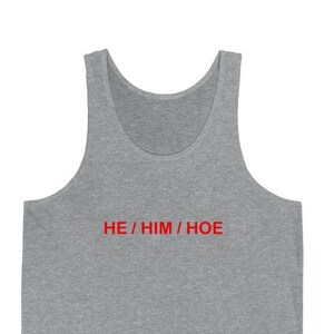 He / Him / Hoe - ユニセックス ジャージー タンクトップ