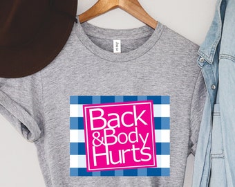 Back and Body Hurts shirt, Gift Shirt, Pharmacy Technician Gifts, Pharmacy Tech Student gift, Funny Shirt Gift,Sarcastic Workout Gym Shirt