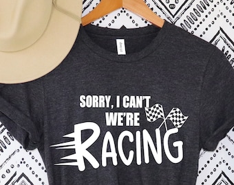 Sorry dat ik niet kan racen, racebaan, racer, dirt track racen, dragracen shirt, racen is mijn favoriete seizoen, motorcross moeder
