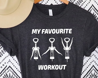 Funny Wine Shirt, Wine Lover Gift, Corkscrew My Favorite Workout T-shirt, Funny Wine Tee, Wine Workout Tshirt,Wine Lover T-shirt, alcohol