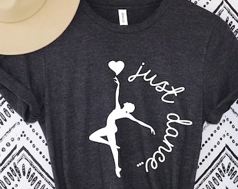 Dance Shirt, Life Is Better When You Dance, Dance Class Shirt, Dance Instructor, Dancer Gift,Dancing Shirt ,Dancer Shirt, Gift for Dancer