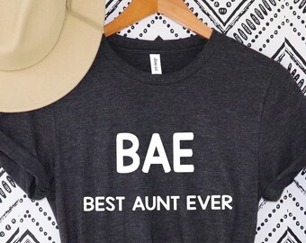 Best Auntie Ever Shirt,Auntie Gifts, Auntie Shirt, Auntie Tshirt, New Auntie, Auntie To Be Shirt, Promoted To Auntie, Aunt Shirt, Bae Shirt