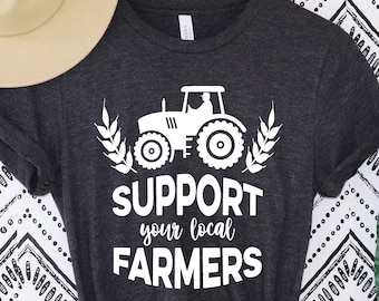 Unterstützen Sie Ihre lokalen Farmers Shirt, Bauernhof Shirt, essen Sie lokal, Country Tee, Pride Farm Life Shirt, Bauer Shirt, Bauernmarkt Shirt, Bauer Tshirt