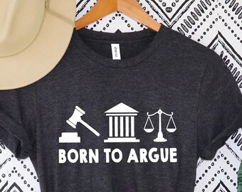 Advocaat shirt, rechtenstudent, grappige advocaat cadeau, geboren om te betogen T shirt, grappige advocaat cadeau, advocaat afstuderen shirt, rechtenstudie afstuderen