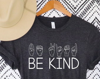Be Kind Sign Language Asl Hands Shirt ,Kindness Shirt kindness shirt Be kind shirt ASL Shirt Be Kind Sign Language Shirt Anti-Racism Shirt