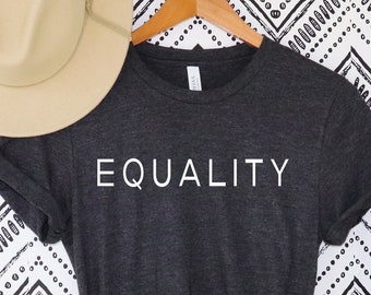 Equality t-shirt Equality shirt, feminist t shirt, equal rights shirt, gender equality, women's rights, LGBT shirt, activist shirt