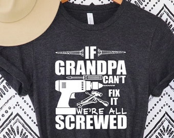 Si el abuelo no puede arreglarlo, estamos jodidos camisa, regalo divertido para el regalo del día del padre del marido, camisa del abuelo, regalo del día del padre, camiseta divertida del abuelo