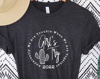 Girls Trip 2022 Shirt,We Are Trouble When We Are Together,Bachelorette Party,Squad Goals Shirts,Girls Vacation,Girls Trip Shirt ,trip tshirt