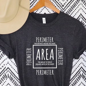 Area and perimeter t-shirt,math shirt,funny math shirt,teacher shirt,mathematics shirt,Gift For Math Teacher,Geometry Teacher Gift