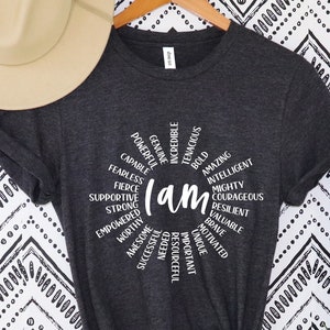 I am T Shirt, Women Empowerment Shirt, Inspirational Shirts for Women, Feminism Shirts, Positive Quotes, Woman Shirt, Valentine Gift for Her