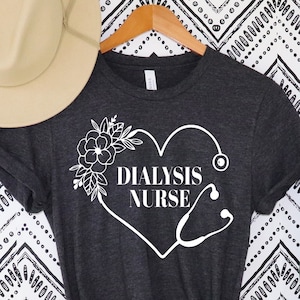 Dialysis Nurse Shirt,Dialysis Nurse Heart T Shirt, Nursing Gift,Dialysis Nurse Shirt Nephrology Nurse Gift for Nurses,Nephrology Nurse shirt