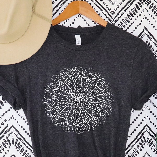 Mandala T Shirt, Mandala Fuck it T-shirt, Mandala Fuck it shirt, Mandala Graphic Tee, Cute Mandala Shirt, Mandala Shirt, fuck it shirt