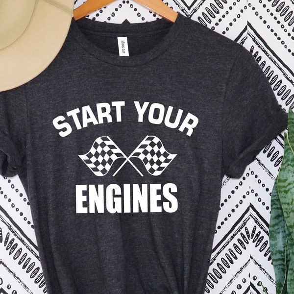 Start your engines unisex tshirt, checkered flag, fast cars shirt, beer shirt, raceday shirt, race day shirt, carb day, racing shirt