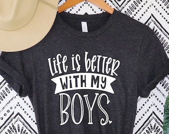 Das Leben ist besser mit meinem Jungen-T-Shirt, Jungen-Mama-Hemd, Mutter und Sohn-Hemd, das Leben ist besser mit meinem Jungen-Hemd, Mutter des Jungen-Hemd, Mama-Hemd